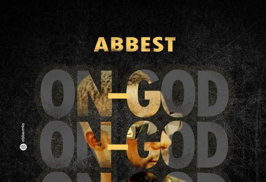 New Music Alert – Download On God by Abbest