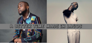 Davido vs Wizkid Album - A Better Time Made in Lagos