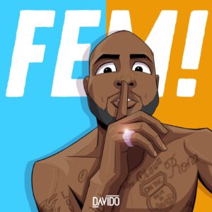 Download FEM by Davido - Singer Davido Returns To Social Media With New Song