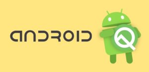 Android Q Features and List of phones expected to get Google OS